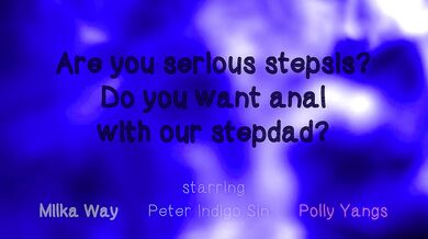 Stepsis! Let's FUCK Stepdad! Wow! You wanna Anal?