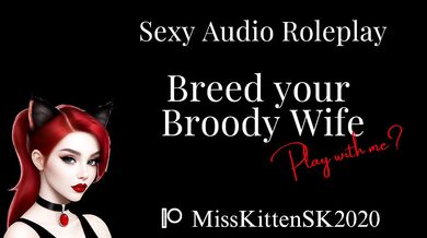 Breed your Broody Wife - Erotic Audio