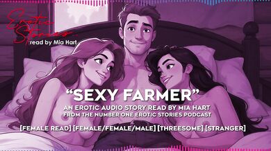 THE SEXY FARMER - An Erotic Audio Story read by Mia Hart [FFM] [female read] [threesome]