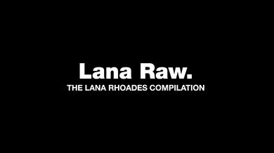 BLACKEDRAW Lana Raw Compilation