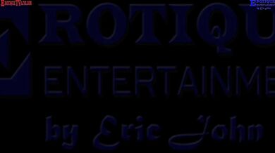 Erotique Entertainment - VERONICA RODRIGUEZ All They Want To Do Is Fuck ERIC JOHN ErotiqueTVLive