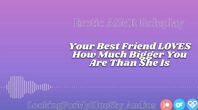 Lewd ASMR | Your Size Turns Your Best Friend Into a Needy, Submissive Slut