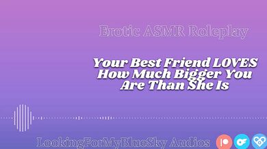 Lewd ASMR | Your Size Turns Your Best Friend Into a Needy, Submissive Slut