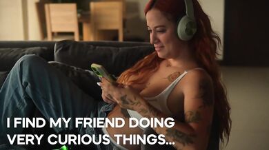 I find my friend having virtual sex, and convince her to have her first LESBIAN time with me