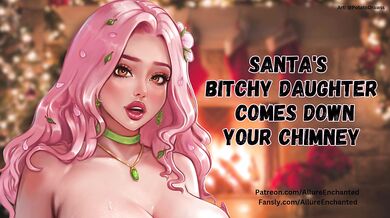 Santa's Bitchy Daughter Comes Down Your Chimney - Audio Roleplay