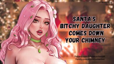 Santa's Bitchy Daughter Comes Down Your Chimney - Audio Roleplay
