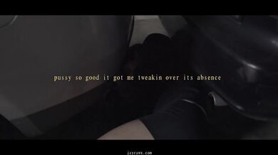 Pussy so good it got me acting strange