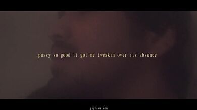 Pussy so good it got me acting strange