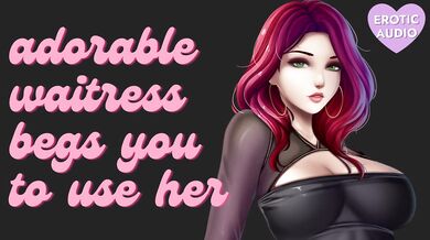 Cute Waitress Has Been Waiting for You to Use All Her Holes [Submissive Slut]