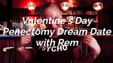 FREE PREVIEW - Valentines Day Penectomy Speed Dating Fantasy with Rem Sequence