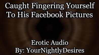Helping Finger Fuck Your Perverted Pussy [Caught] [Dirty Talk] (Erotic Audio for Women)