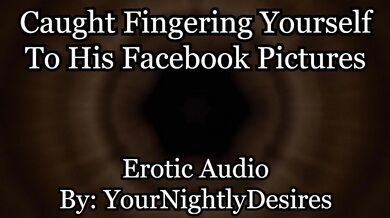 Helping Finger Fuck Your Perverted Pussy [Caught] [Dirty Talk] (Erotic Audio for Women)