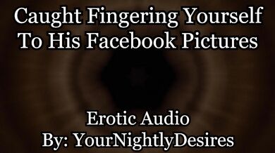 Helping Finger Fuck Your Perverted Pussy [Caught] [Dirty Talk] (Erotic Audio for Women)