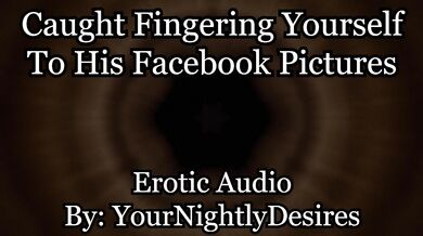 Helping Finger Fuck Your Perverted Pussy [Caught] [Dirty Talk] (Erotic Audio for Women)