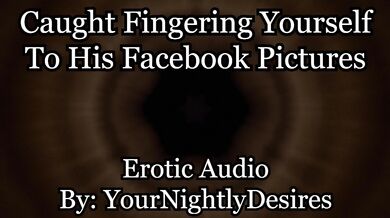 Helping Finger Fuck Your Perverted Pussy [Caught] [Dirty Talk] (Erotic Audio for Women)
