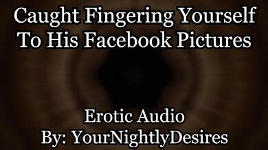 Helping Finger Fuck Your Perverted Pussy [Caught] [Dirty Talk] (Erotic Audio for Women)