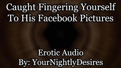 Helping Finger Fuck Your Perverted Pussy [Caught] [Dirty Talk] (Erotic Audio for Women)