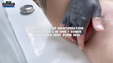 Marseline Top Masturbation in the bathtub _ 2 in one + bonus _ NIGONIKA best porn 2023