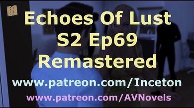 Echoes Of Lust S2 Ep69 (Remastered)
