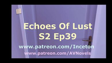 Echoes Of Lust S2 Ep39