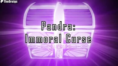 [ReHMV] Pandra Immoral Curse - TheDraigc