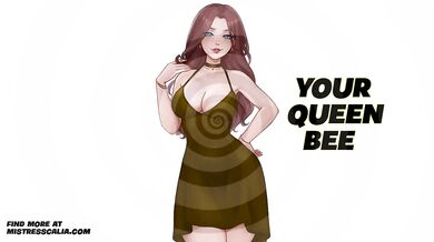 I Am The Queen Bee of Your Mind [F4M] [Female Supremacy]