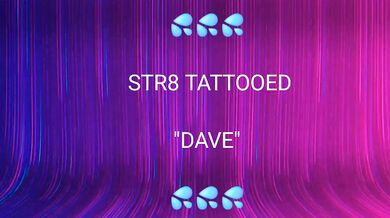 Str8 Dave Compilation