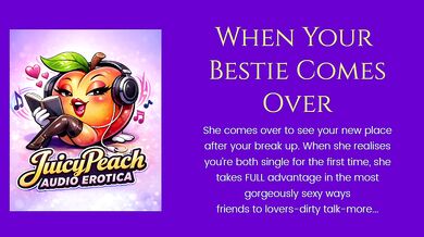 When Your Bestie Comes Over