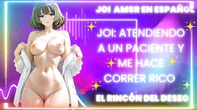 JOI ASMR Atiendo a un paciente y me coger rico /mamada real/ gemidos reales/ corrida real/JOI/ ASMR