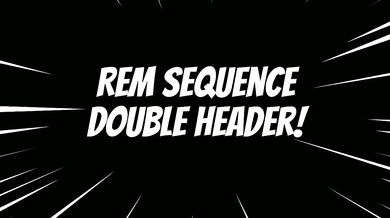 Rem Sequence Double Header! All the Cream + All Fucked Up Full Length Clips