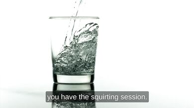 SQUIRTING LESSON with DEMONSTRATION