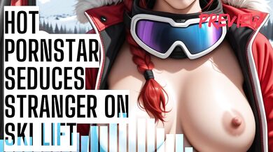 Hot Pornstar Seduces Stranger on Ski Lift - Blowjob & Titfuck Erotic Audio Fantasy