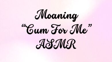 CUM FOR ME on repeat ASMR Audioporn