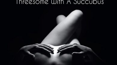 Threesome With A Succubus