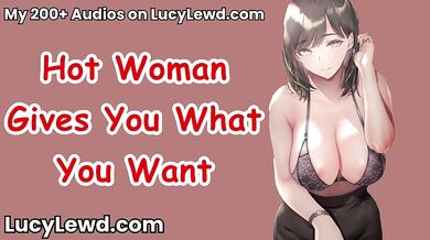 Hot Woman Gives You What You Want - ASMR Audio