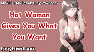 Hot Woman Gives You What You Want - ASMR Audio