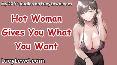 Hot Woman Gives You What You Want - ASMR Audio