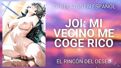 JOI Me coge mi vecino muy rico/ gemidos reales/masturbación real/corrida real