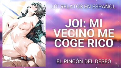 JOI Me coge mi vecino muy rico/ gemidos reales/masturbación real/corrida real