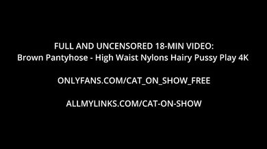 Brown Pantyhose - High Waist Nylons Hairy Pussy Play