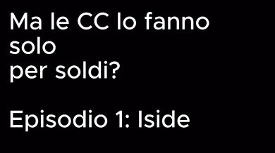 Podcast: Ma le CC lo fanno solo per soldi? Ep1 Iside