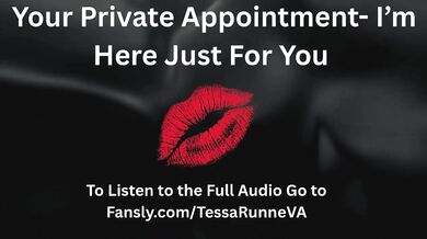 Your Private Appointment- I'm Here Just For You