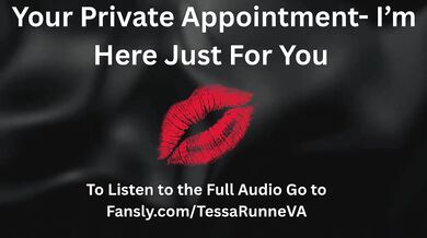 Your Private Appointment- I'm Here Just For You