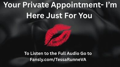Your Private Appointment- I'm Here Just For You