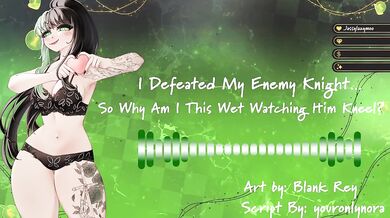 [F4M] I Defeated My Enemy Knight…So Why Am I This Wet Watching Him Kneel?