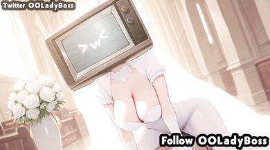 Skibidi tv woman blow job for her boss marry hentai by ooLadyBoss