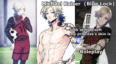 Michael Kaiser - Blue Lock - Roleplay - (PERSONALIZED to DM)