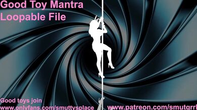 Good Toy Mantra Looping File