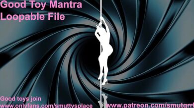 Good Toy Mantra Looping File