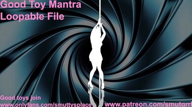 Good Toy Mantra Looping File